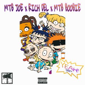 YEAH! (feat. MTB Boobie & MTB Joe) [Explicit]