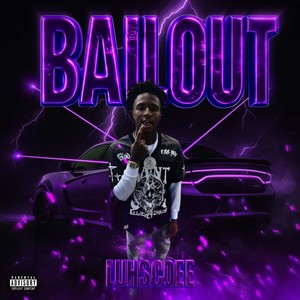 Bail Out (Explicit)