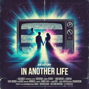 In Another Life (feat. Valley Girl)