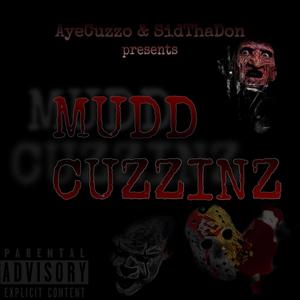 MUDD CUZZINS (No Dj) (Explicit)