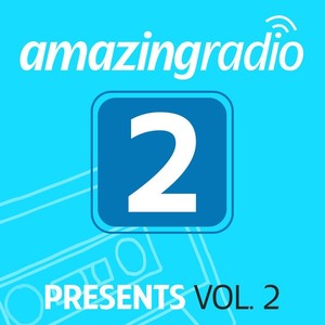 Amazing Radio Presents, Vol. 2