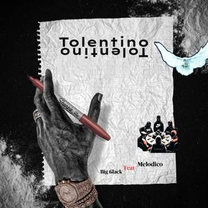 Tolentino (feat. Melodico tbm) (Explicit)