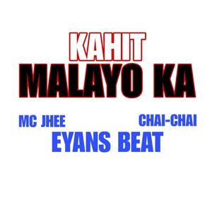 Kahit Malayo Ka (feat. Chai chai)