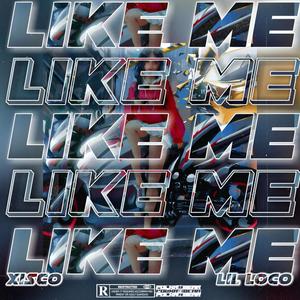 Like Me (Explicit)