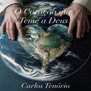 O coração que teme a Deus