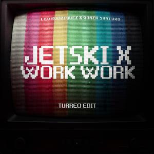 Jetski x Work Work (Turreo Edit)