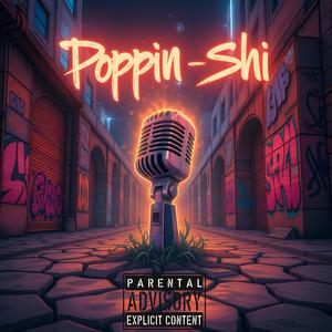 Poppin Shi (Explicit)