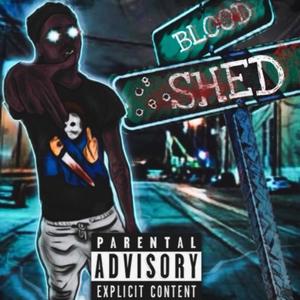 Blood shed (Explicit)