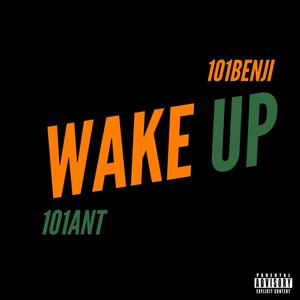 WAKE UP (feat. 101ANT) [Explicit]