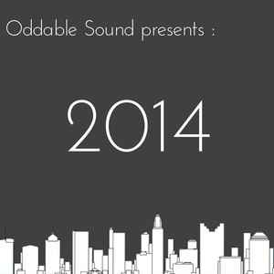 2014 (Oddable Sound Presents) [Explicit]