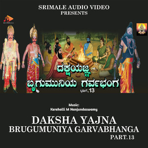 Dakshayajna Brugumuniya Garvabhanga Pt 13