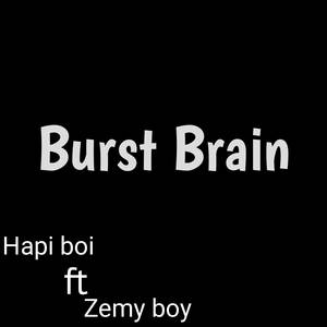 Burst brain (Explicit)