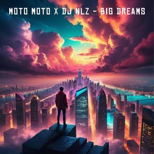Big Dreams (Explicit)