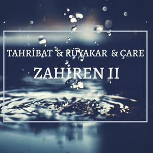 Zahiren, Pt. 2 (feat. Rüyakar & Çare)