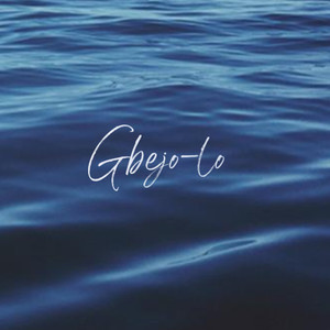 Gbejo-Lo (Explicit)