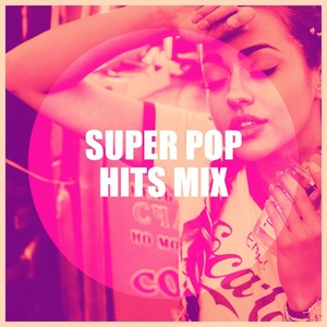 Super Pop Hits Mix