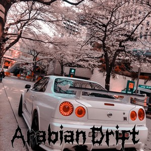 Arabian Drift (Explicit)