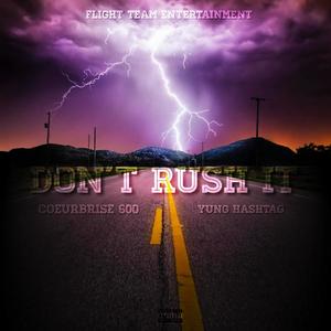 Don't Rush It (Explicit)