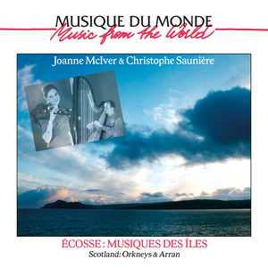 Ecosse: Musiques des Îles (Musique du Monde. Scotland: Orkneys & Arran)