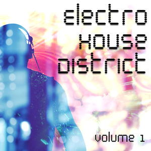 Electro House District Vol. 1 (Explicit)