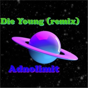 Die Young (Remix) [Explicit]