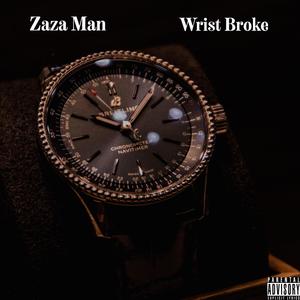 Wrist Broke (Explicit)