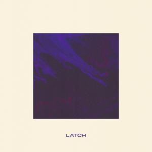 latch (feat. FODUS)