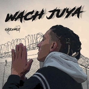 Wach Juya (Explicit)