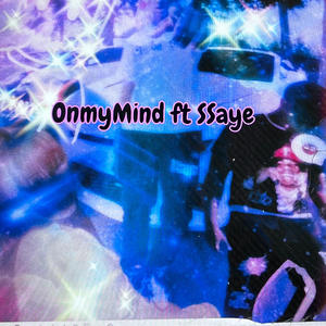 OnMyMind (feat. Ssaye)