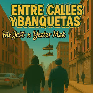 Entre Calles y Banquetas (feat. Yezter Msk) (Explicit)