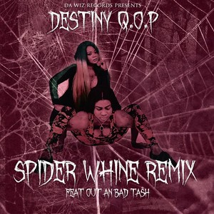 Spider Whine (Remix) [feat. Out an Bad Tash]