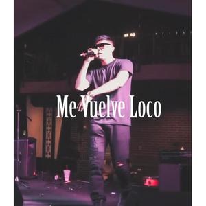 Me Vuelve Loco