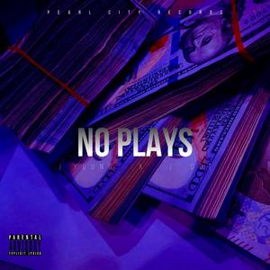 No Plays (feat. J Dot) [Explicit]