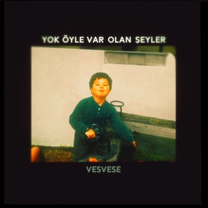 Yok Öyle Var Olan Seyler