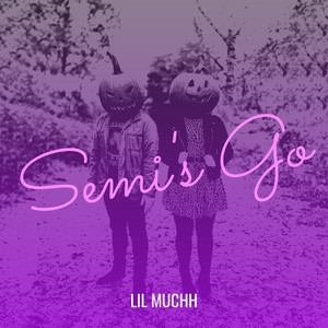 Semi's Go (Explicit)