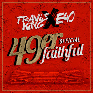 49er Faithful Official (feat. E-40)