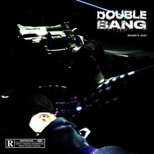 DOUBLE BANG (feat. Exzy) (Explicit)