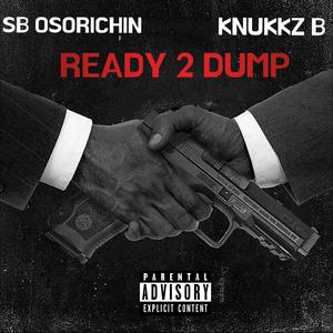 Ready 2 Dump (Explicit)