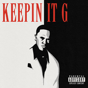 Keepin It G (Explicit)