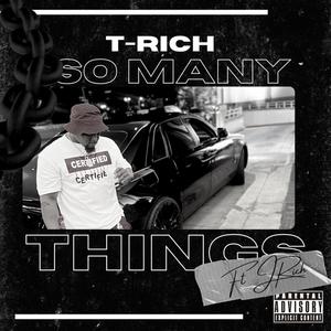 So Many Things (feat. JRich) (Explicit)