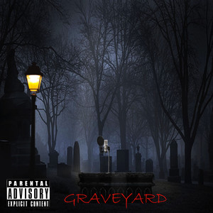 Graveyard (Explicit)