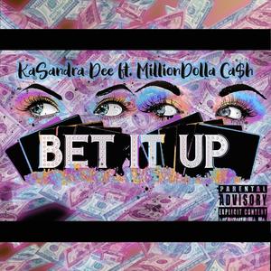 Bet It Up (feat. MillionDolla Ca$h) [Explicit]