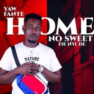 Home No Sweet (Fie Nyɛ Dɛ)