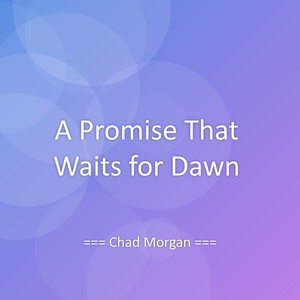 A Promise That Waits for Dawn