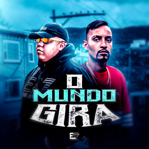 O Mundo Gira (Explicit)