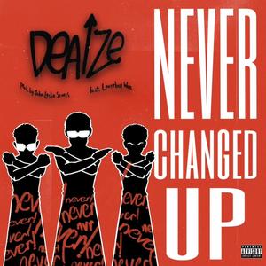Never changed up (feat. LoverBoy Wan) (Explicit)