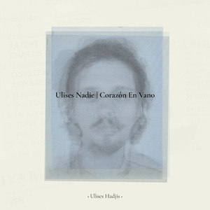 Ulises Nadie / Corazón en Vano