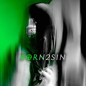 Born2Sin (Explicit)