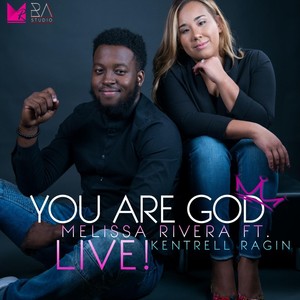 You Are God (Live) [feat. Kentrell Ragin]