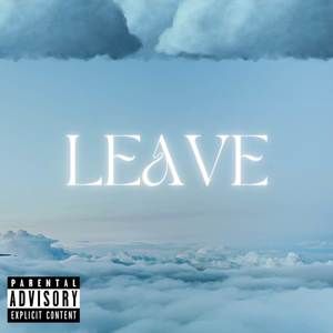 leave (Explicit)